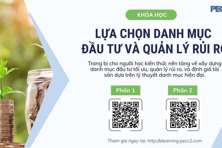 NÂNG CAO NĂNG LỰC ĐẦU TƯ VÀ QUẢN LÝ RỦI RO VỚI KHÓA HỌC MỚI TRÊN HỆ THỐNG PECC2 E-LEARNING